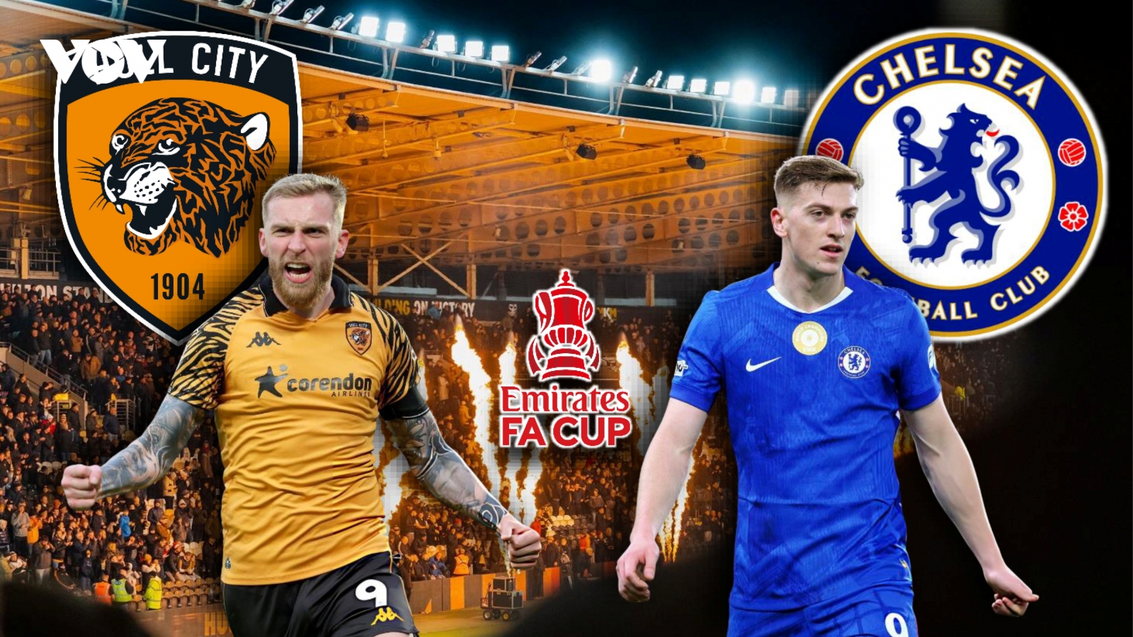 Dự đoán kết quả và đội hình ra sân trận Hull City vs Chelsea vòng 4 FA Cup