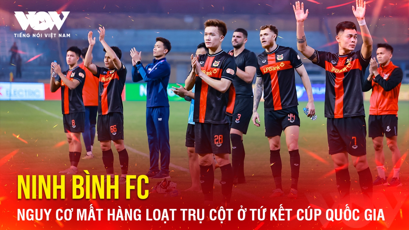 Tin bóng đá 12-3: Ninh Bình FC nguy cơ mất hàng loạt trụ cột ở tứ kết Cúp Quốc gia