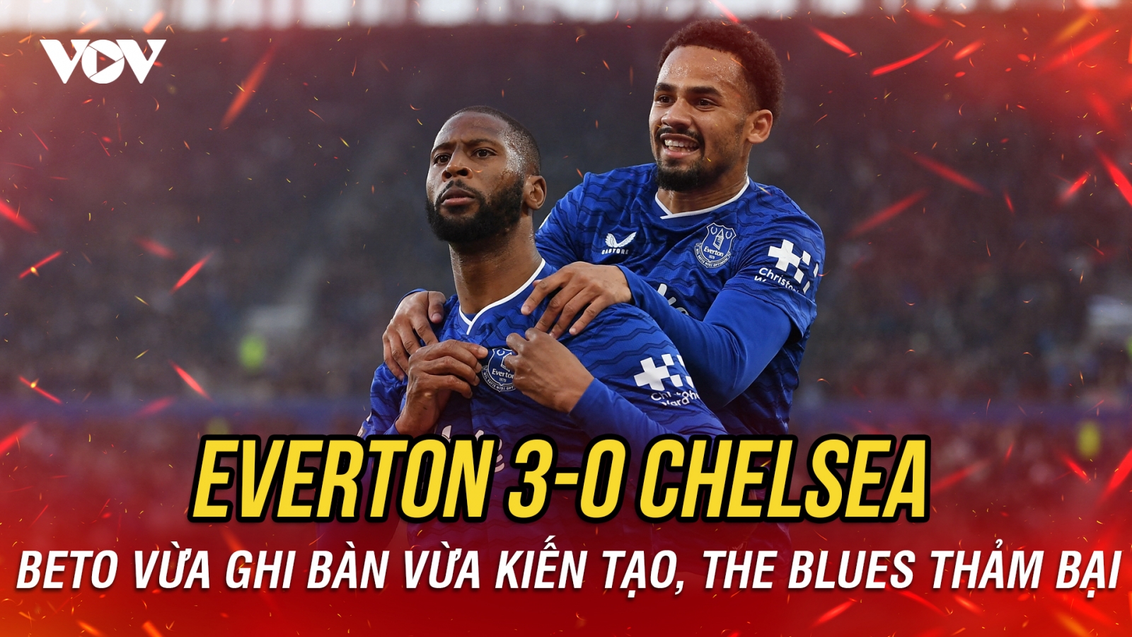 Kết quả Ngoại hạng Anh hôm nay 22/3: Chelsea thua đậm Everton