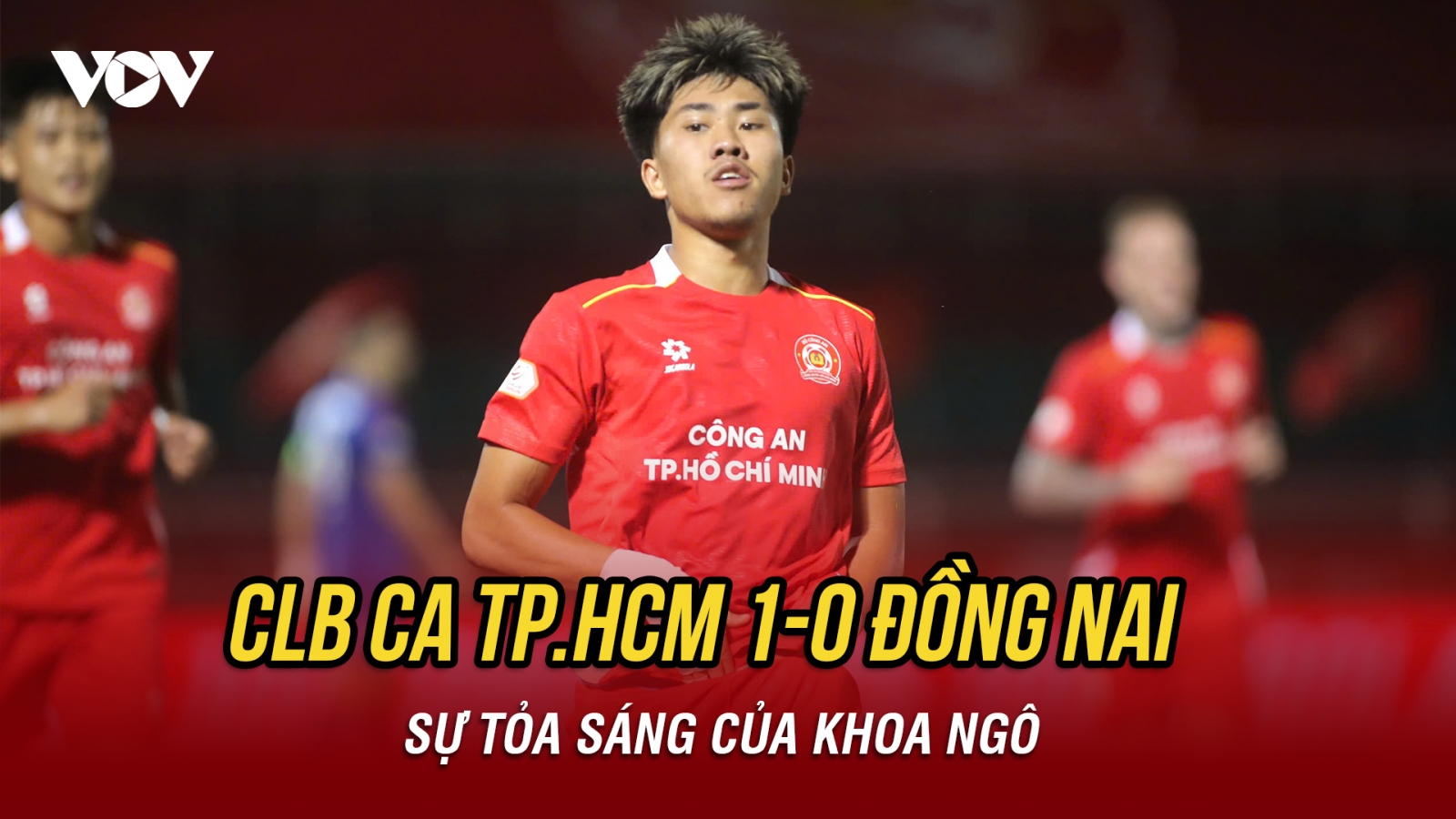 Kết quả bóng đá hôm nay 20/3: Cầu thủ Việt kiều giúp CLB CA TP.HCM vào bán kết