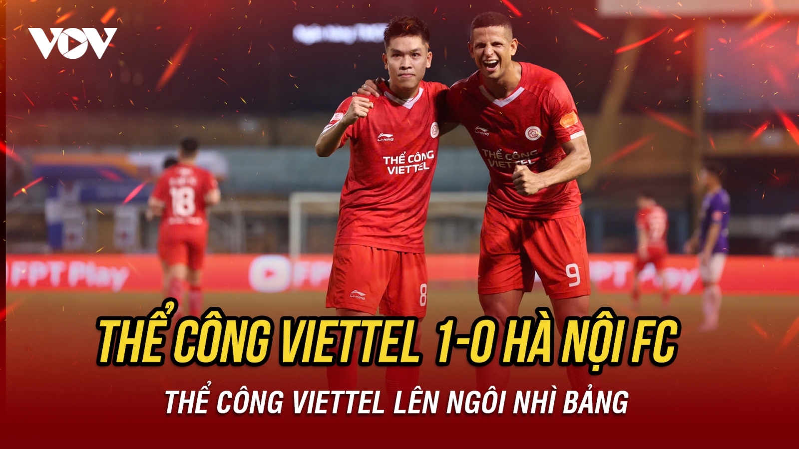 Thể Công Viettel thắng thuyết phục Hà Nội FC, vươn lên nhì bảng V-League