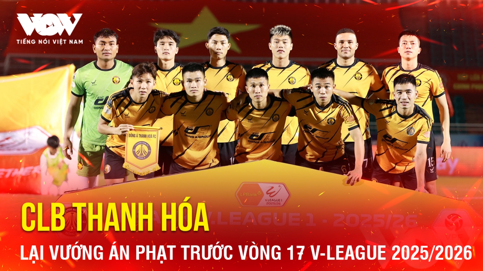 Tin bóng đá 2-4: CLB Thanh Hóa lại vướng án phạt trước vòng 17 V-League 2025/2026