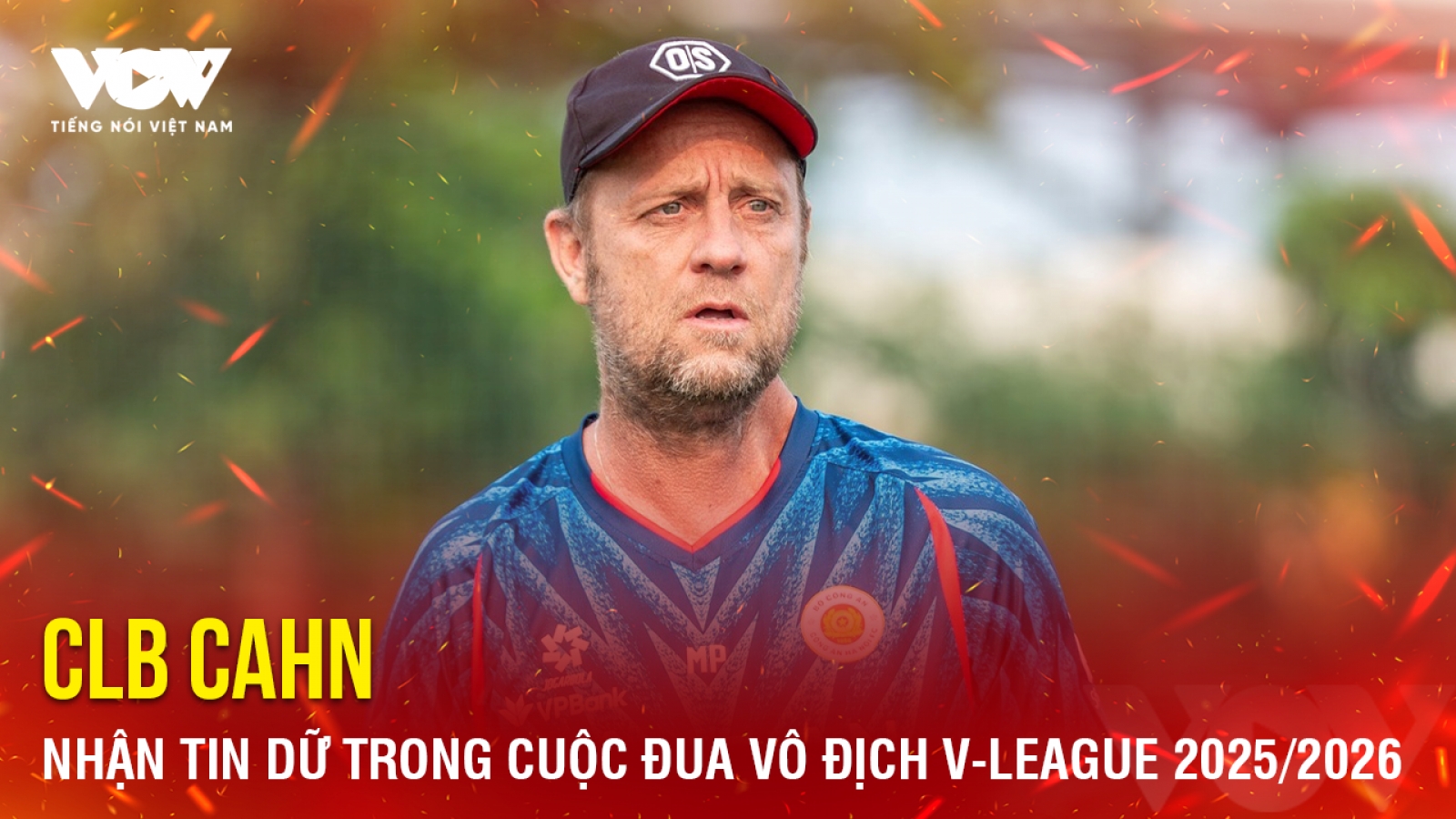 Tin bóng đá 10-4: CLB CAHN nhận tin dữ trong cuộc đua vô địch V-League 2025/2026