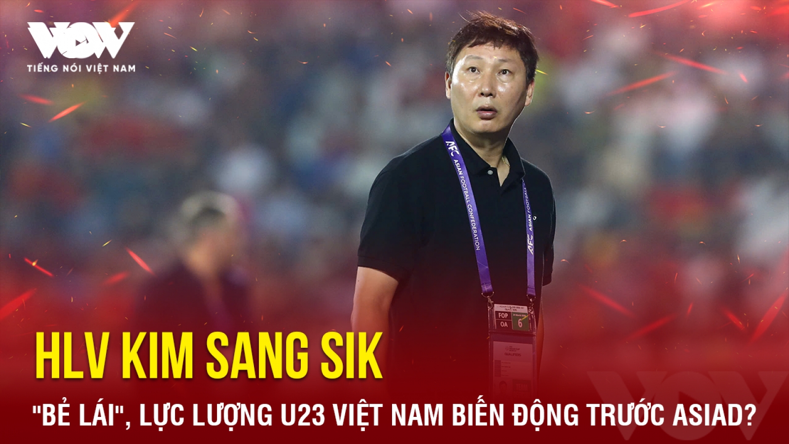 Tin bóng đá 8-4: HLV Kim Sang Sik "bẻ lái", U23 Việt Nam biến động trước ASIAD?