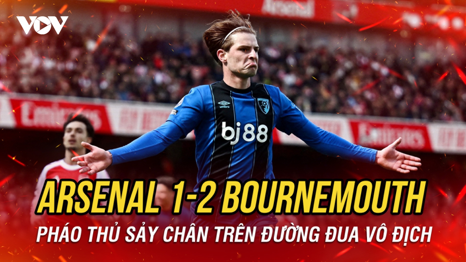 Kết quả Ngoại hạng Anh hôm nay 11/4: Arsenal thua đau Bournemouth