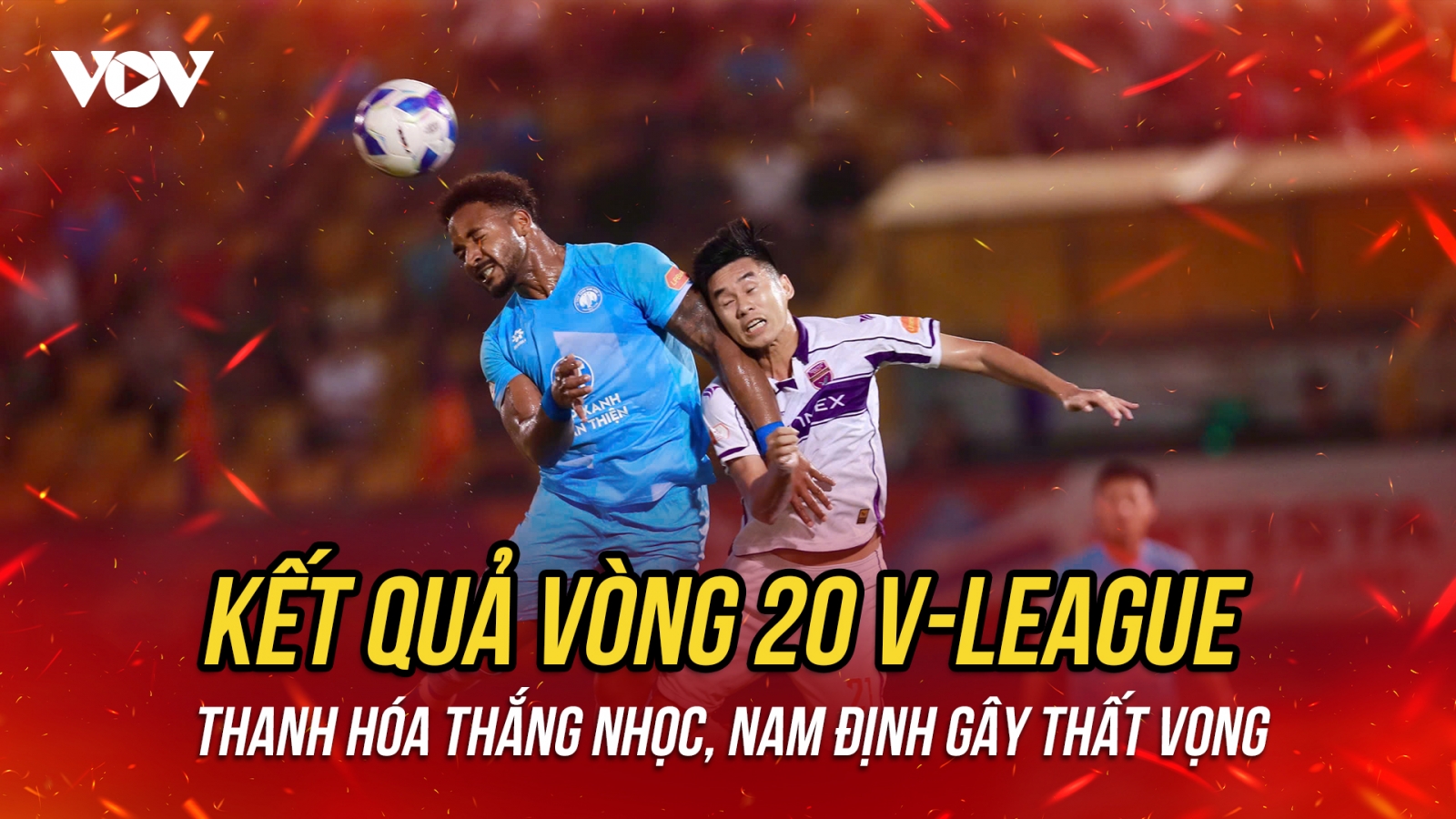 Kết quả vòng 20 V-League: Thanh Hóa thắng nhọc, Nam Định gây thất vọng