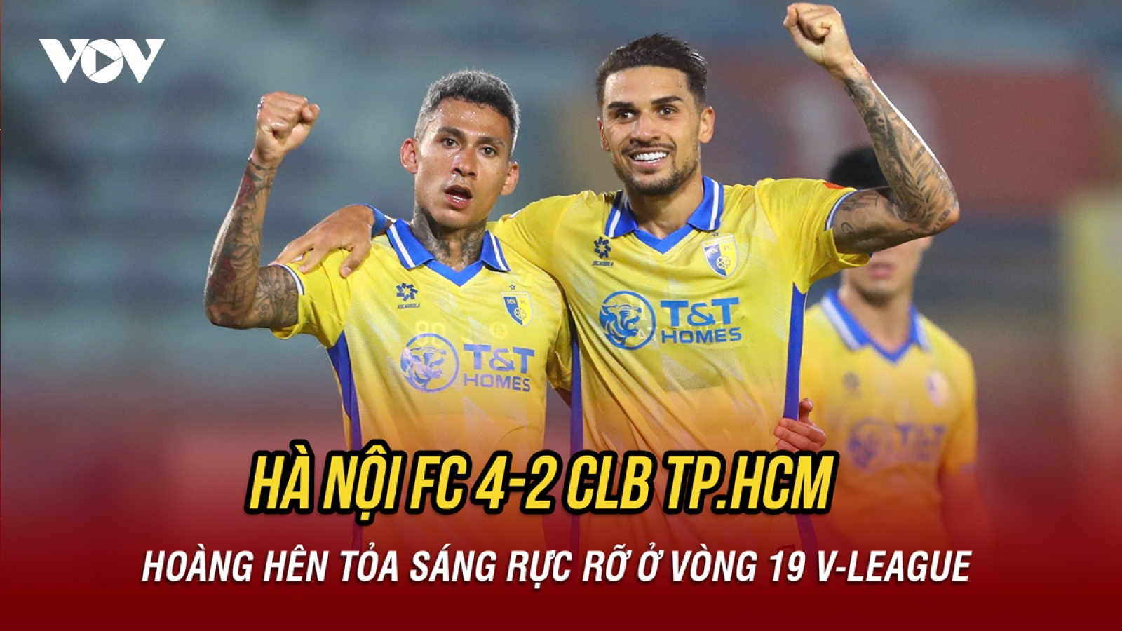 Kết quả V-League hôm nay 17/4: Hoàng Hên giúp Hà Nội FC thắng dễ CLB TP.HCM