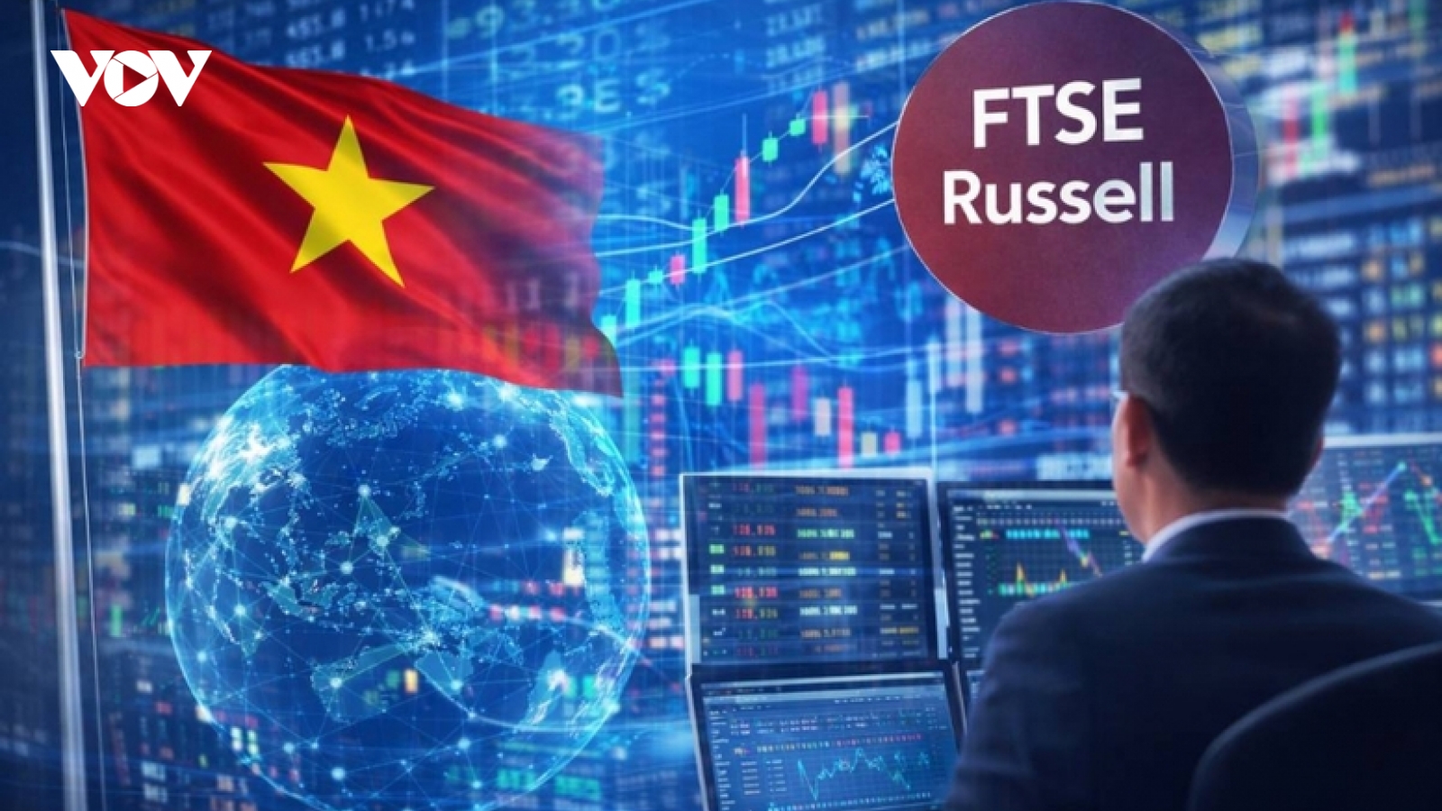 FTSE Russell xác nhận lộ trình nâng hạng thị trường chứng khoán Việt Nam