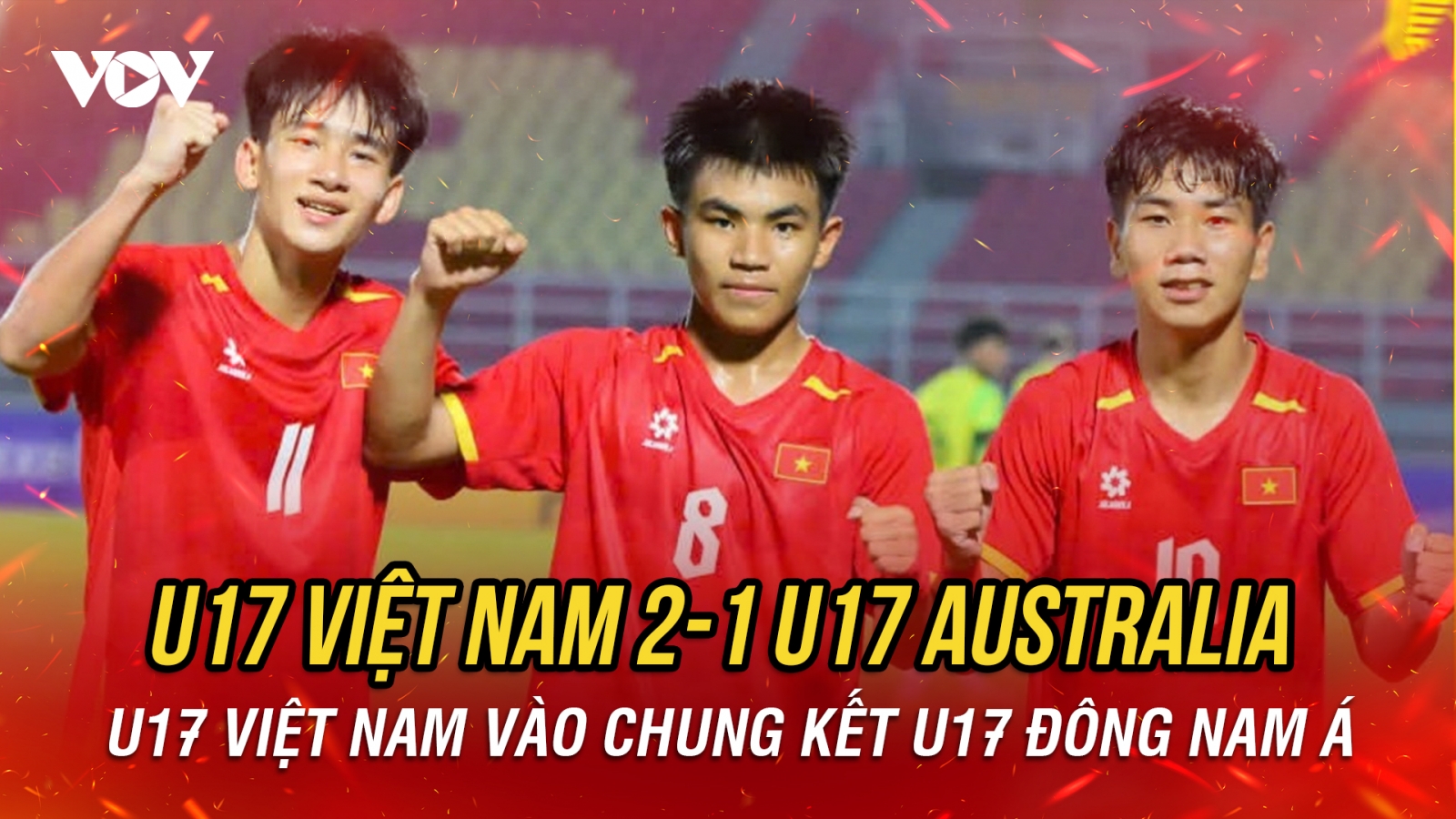 Lội ngược dòng thắng U17 Australia, U17 Việt Nam vào chung kết U17 Đông Nam Á