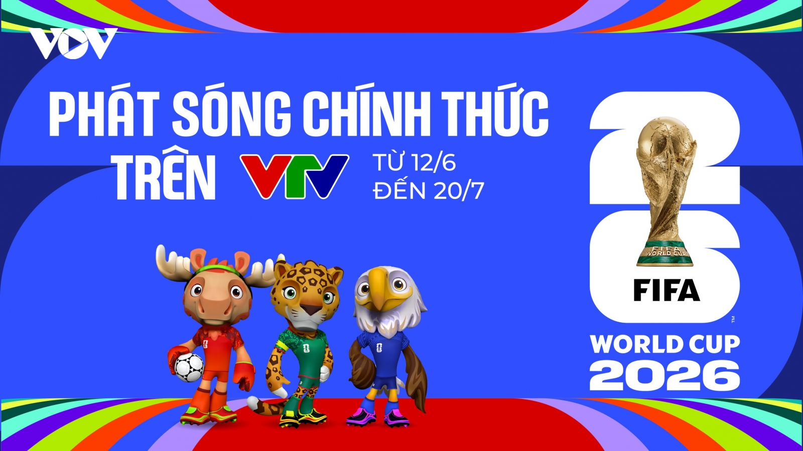 CHÍNH THỨC: Việt Nam sở hữu bản quyền FIFA World Cup 2026