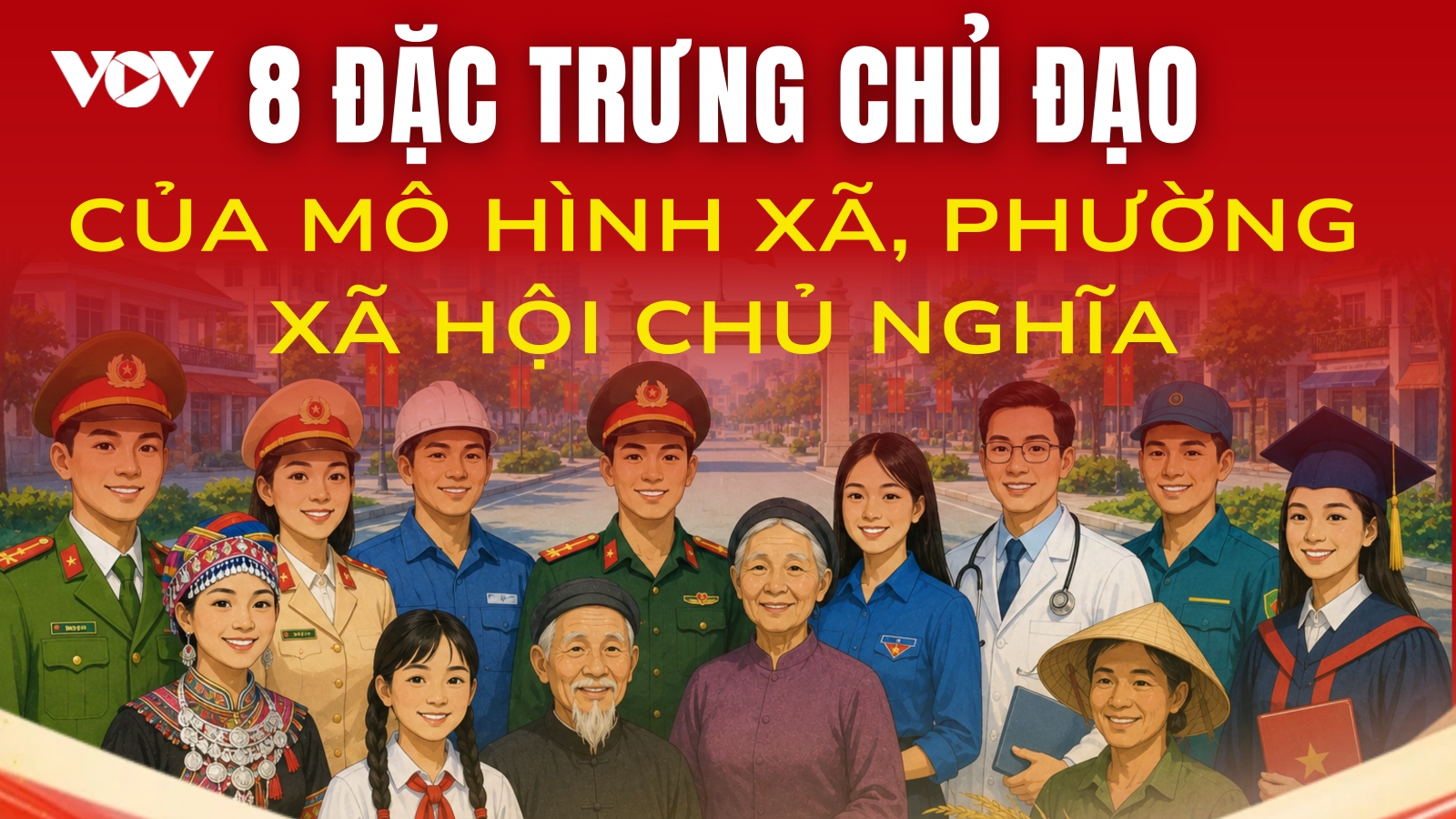 8 đặc trưng chủ đạo của mô hình xã, phường xã hội chủ nghĩa