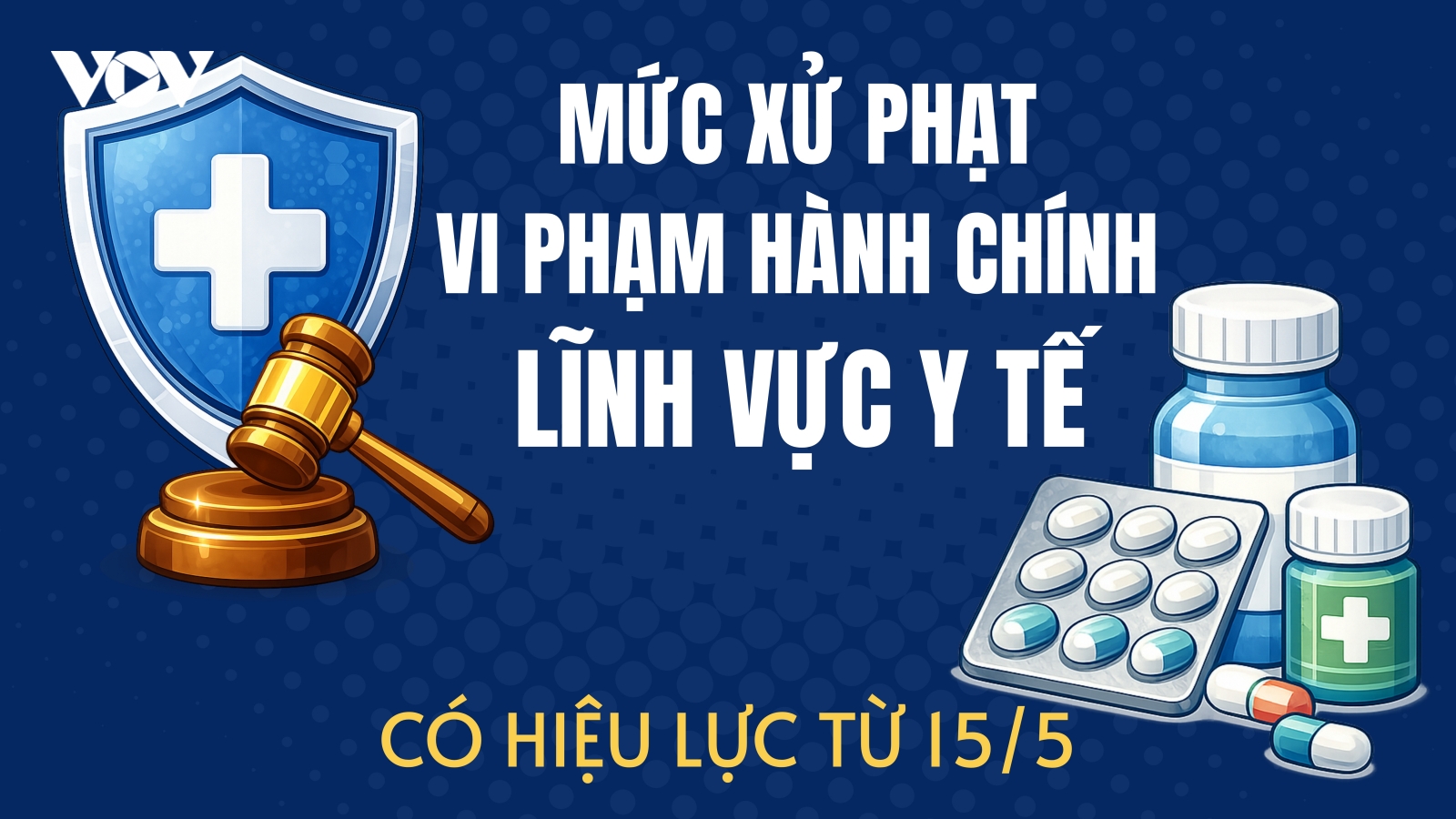 Mức xử phạt vi phạm hành chính lĩnh vực y tế có hiệu lực từ 15/5