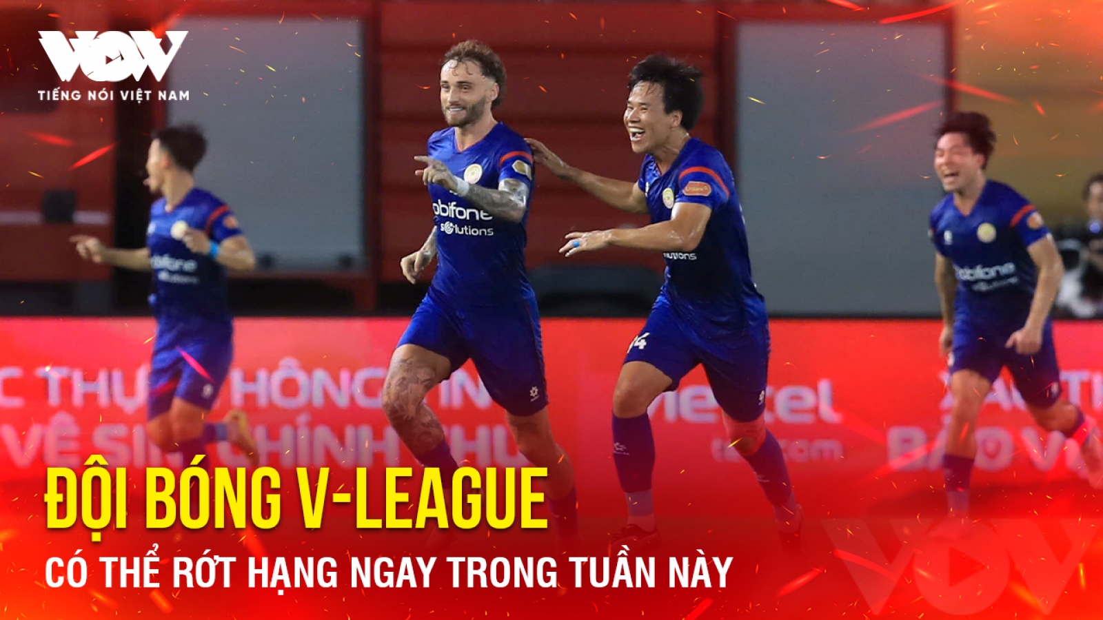 Tin bóng đá 27-5: Đội bóng V-League có thể rớt hạng ngay trong tuần này