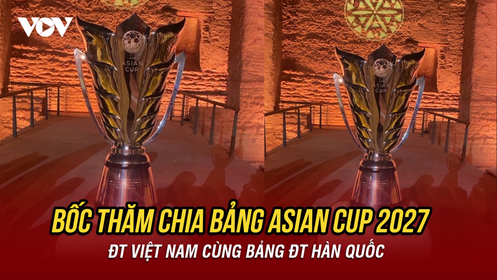 Kết quả bốc thăm VCK Asian Cup 2027: ĐT Việt Nam cùng bảng ĐT Hàn Quốc