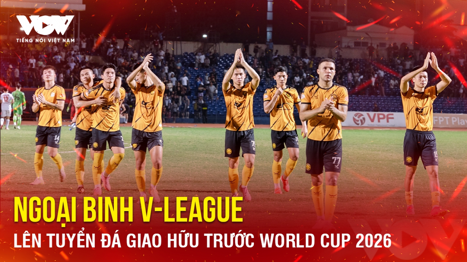 Tin bóng đá 31-5: Ngoại binh V-League lên tuyển đá giao hữu trước World Cup 2026