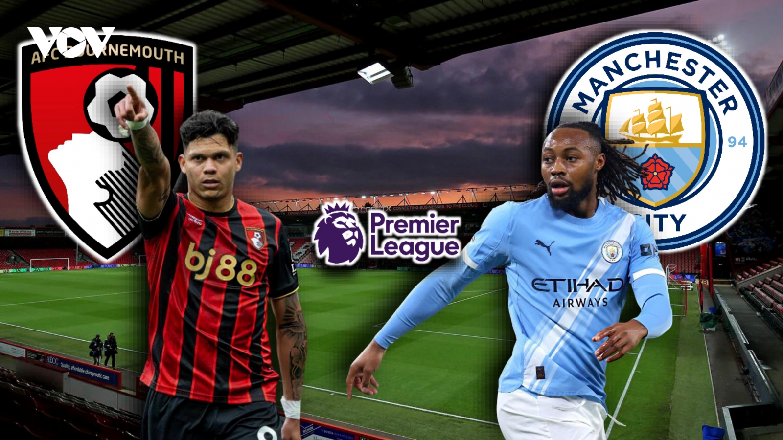 Dự đoán kết quả và đội hình ra sân trận Bournemouth vs Man City