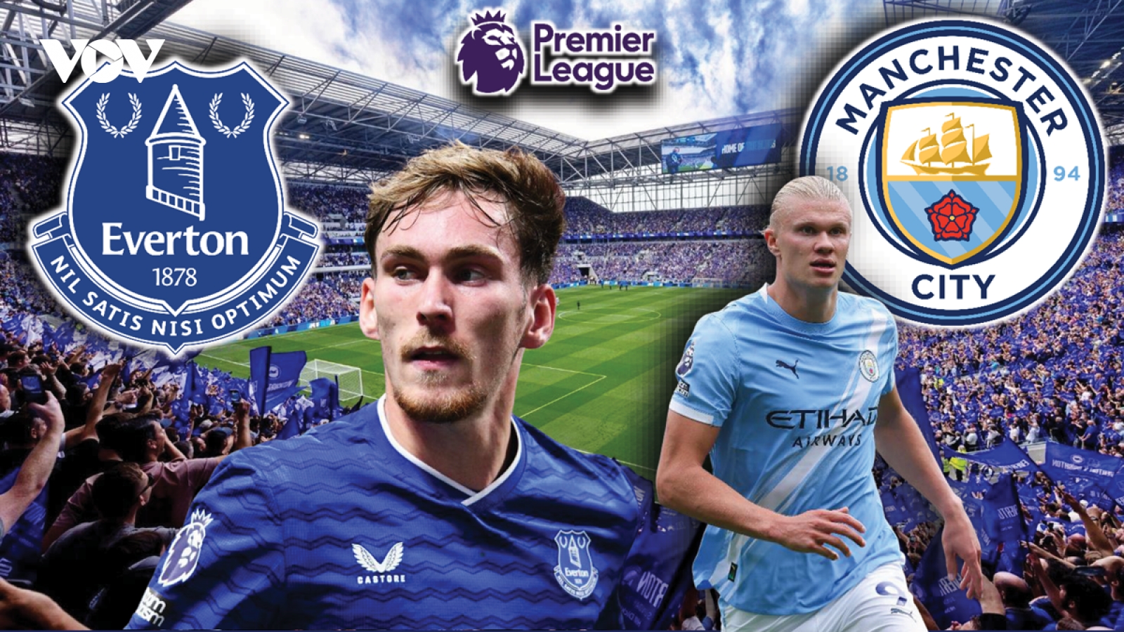 Dự đoán kết quả và đội hình ra sân trận Everton vs Man City vòng 35 Ngoại hạng Anh