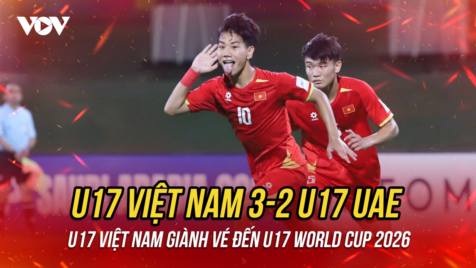 U17 Việt Nam giành vé đi U17 World Cup sau khi thắng ấn tượng U17 UAE