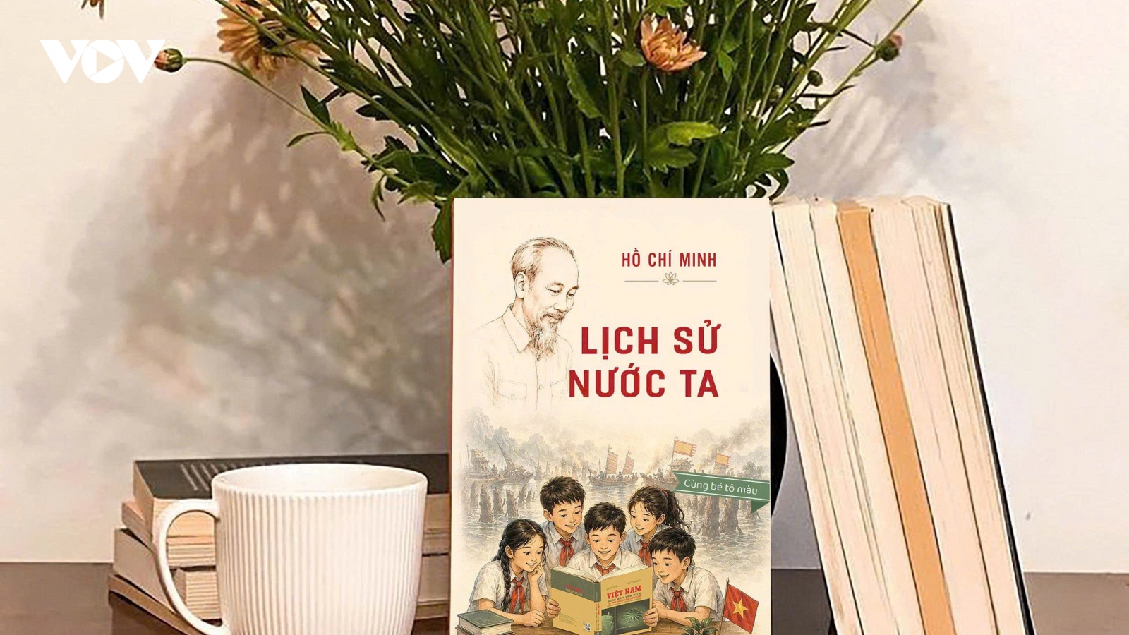 Sách mới "Lịch sử nước ta" với 208 câu thơ lục bát giản dị của Bác Hồ