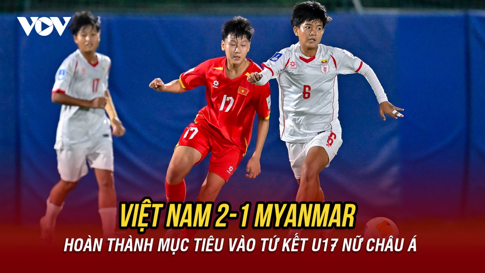 Kết quả U17 nữ châu Á 2026 hôm nay 7/5: U17 Việt Nam vào tứ kết