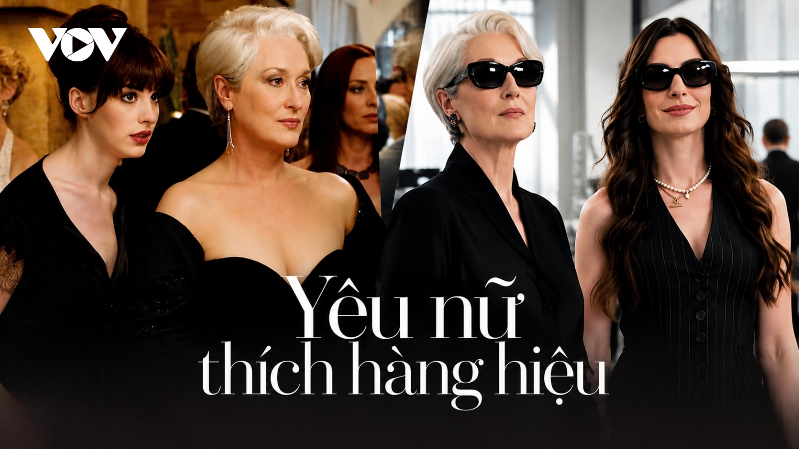 Yêu nữ thích hàng hiệu: Hai phần phim phản chiếu hai thế hệ khán giả