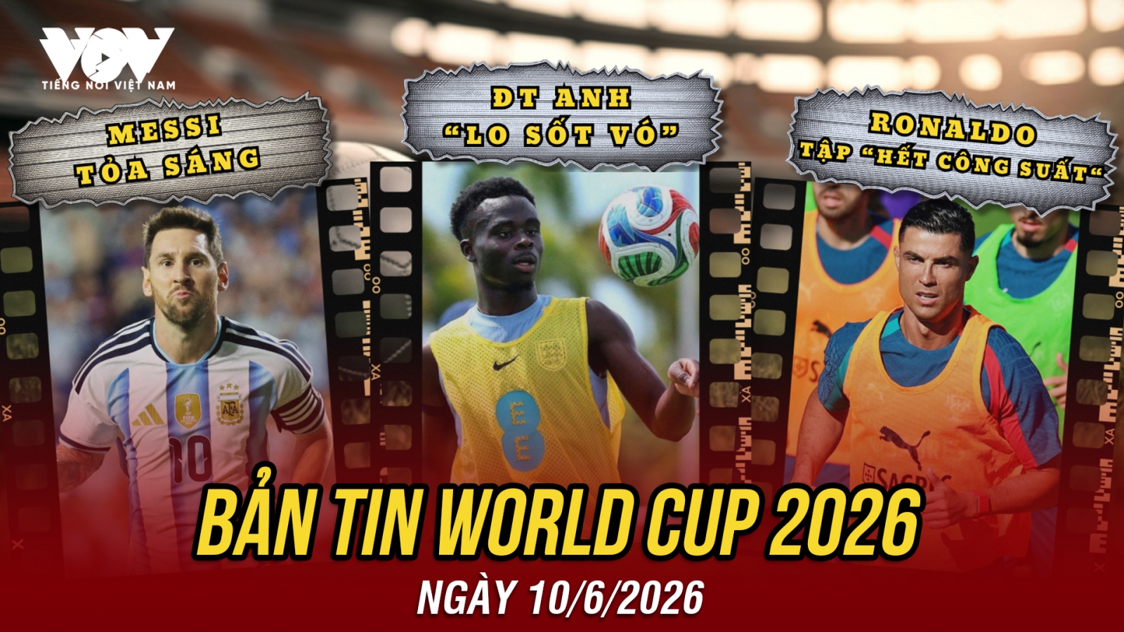 Bản tin World Cup 2026 hôm nay 10-6: ĐT Anh đứng ngồi không yên với "trọng pháo"