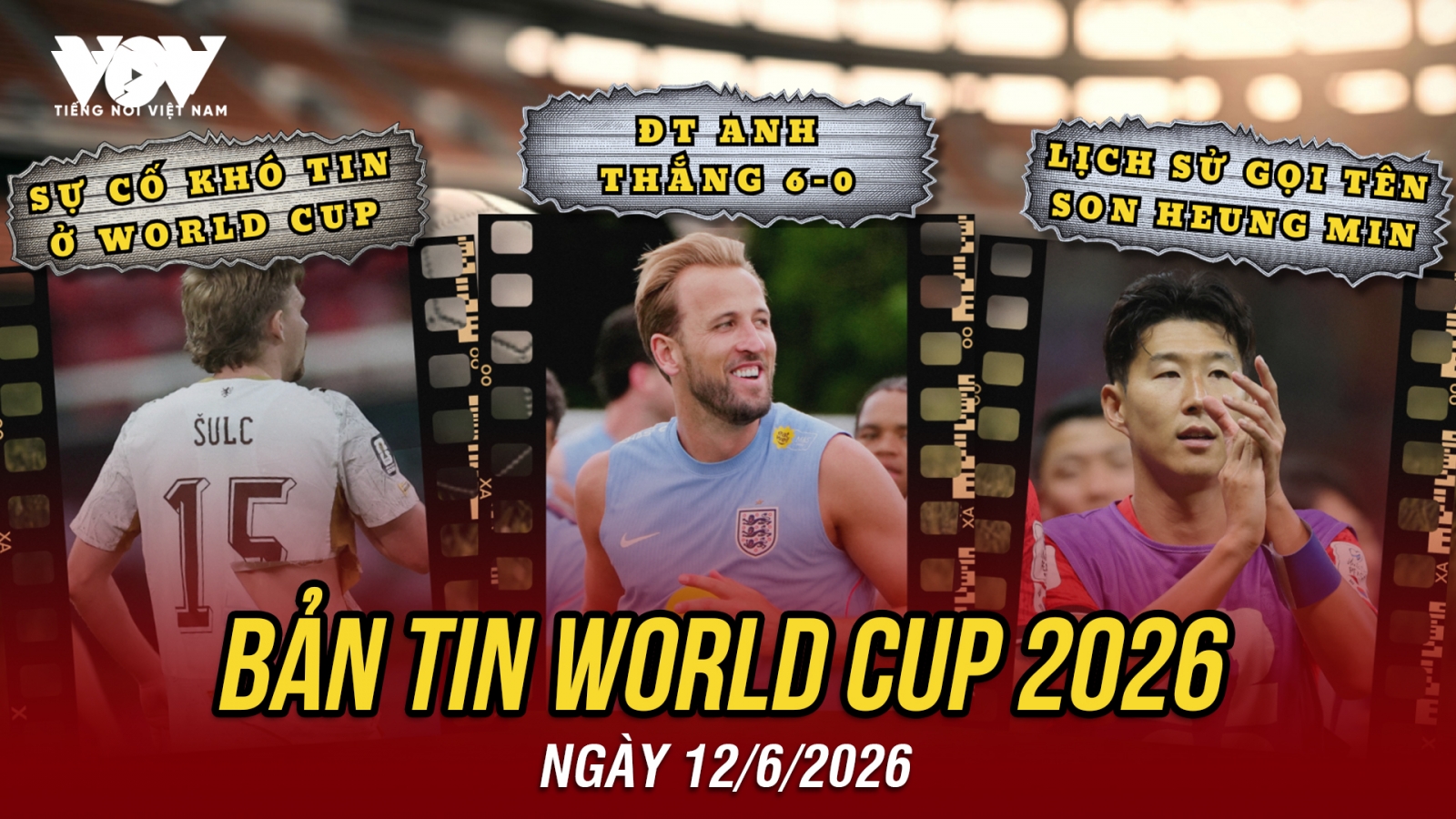 Bản tin World Cup 2026 hôm nay 12-6: ĐT Anh thắng 6-0, lịch sử "gọi" Son Heung Min