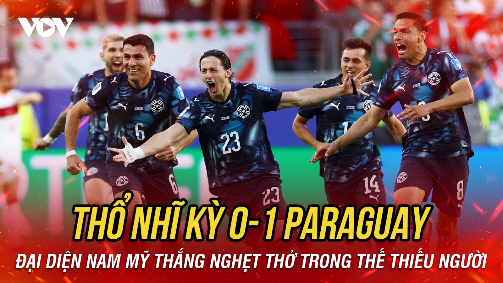 Kết quả World Cup 2026 hôm nay 20-6: Paraguay thắng cảm xúc trong thế thiếu người