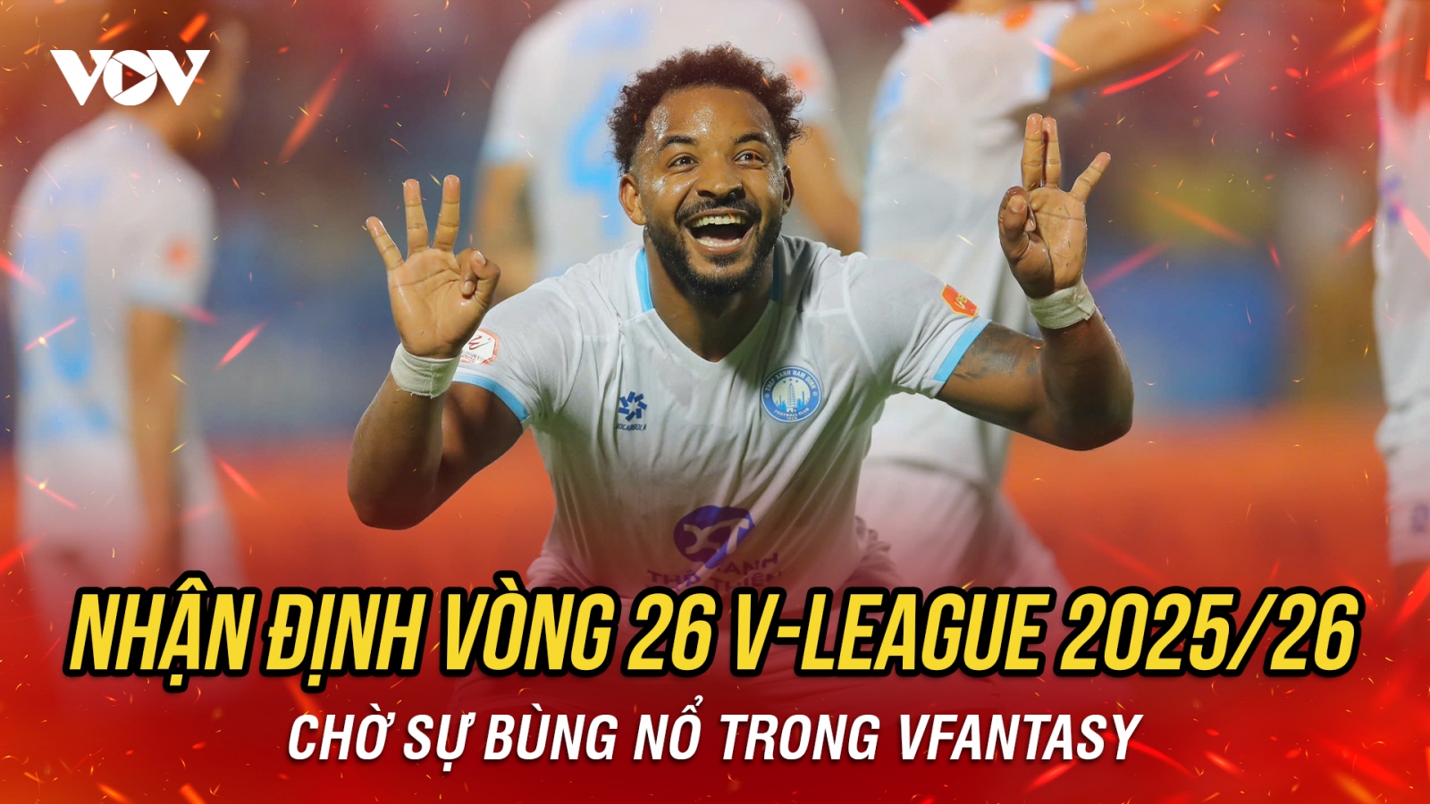 Nhận định vòng 26 V-League 2025/2026: Chờ sự bùng nổ trong VFantasy