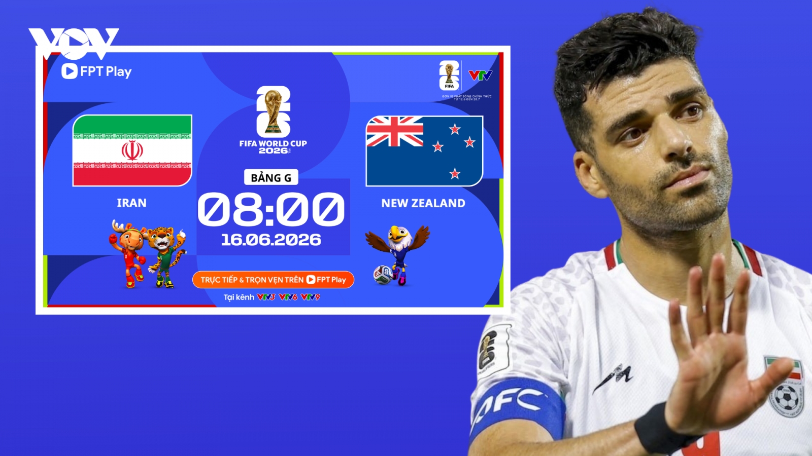 Nhận định Iran vs New Zealand bảng G World Cup 2026: Taremi tỏa sáng?