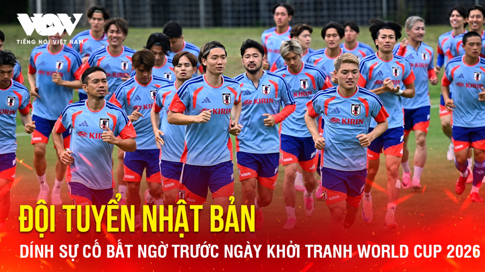 Tin bóng đá 5-6: Nhật Bản dính sự cố bất ngờ trước ngày khởi tranh World Cup 2026
