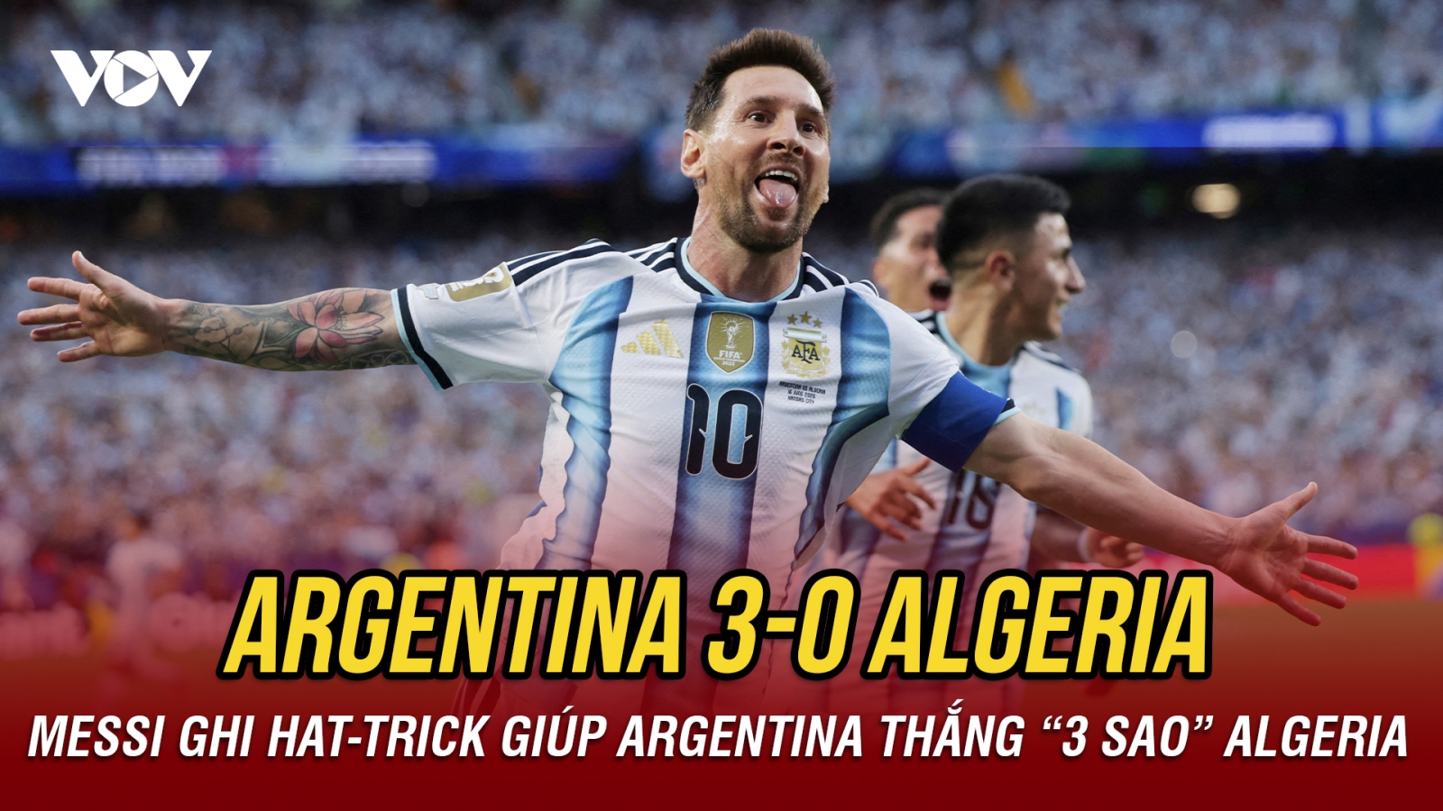 Kết quả World Cup 2026 hôm nay 17-6: Messi lập hat-trick giúp Argentina thắng đậm
