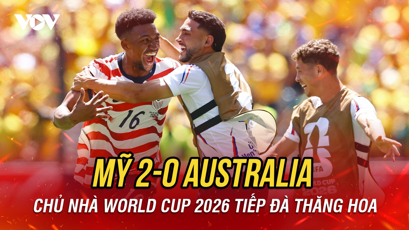 Kết quả World Cup 2026 hôm nay 20/6: Chủ nhà Mỹ thắng thuyết phục Australia