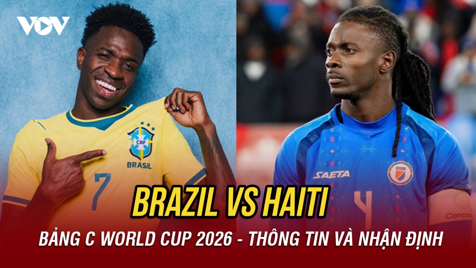 Nhận định Brazil vs Haiti bảng C World Cup 2026: "Chấp" Neymar vẫn thắng đậm?
