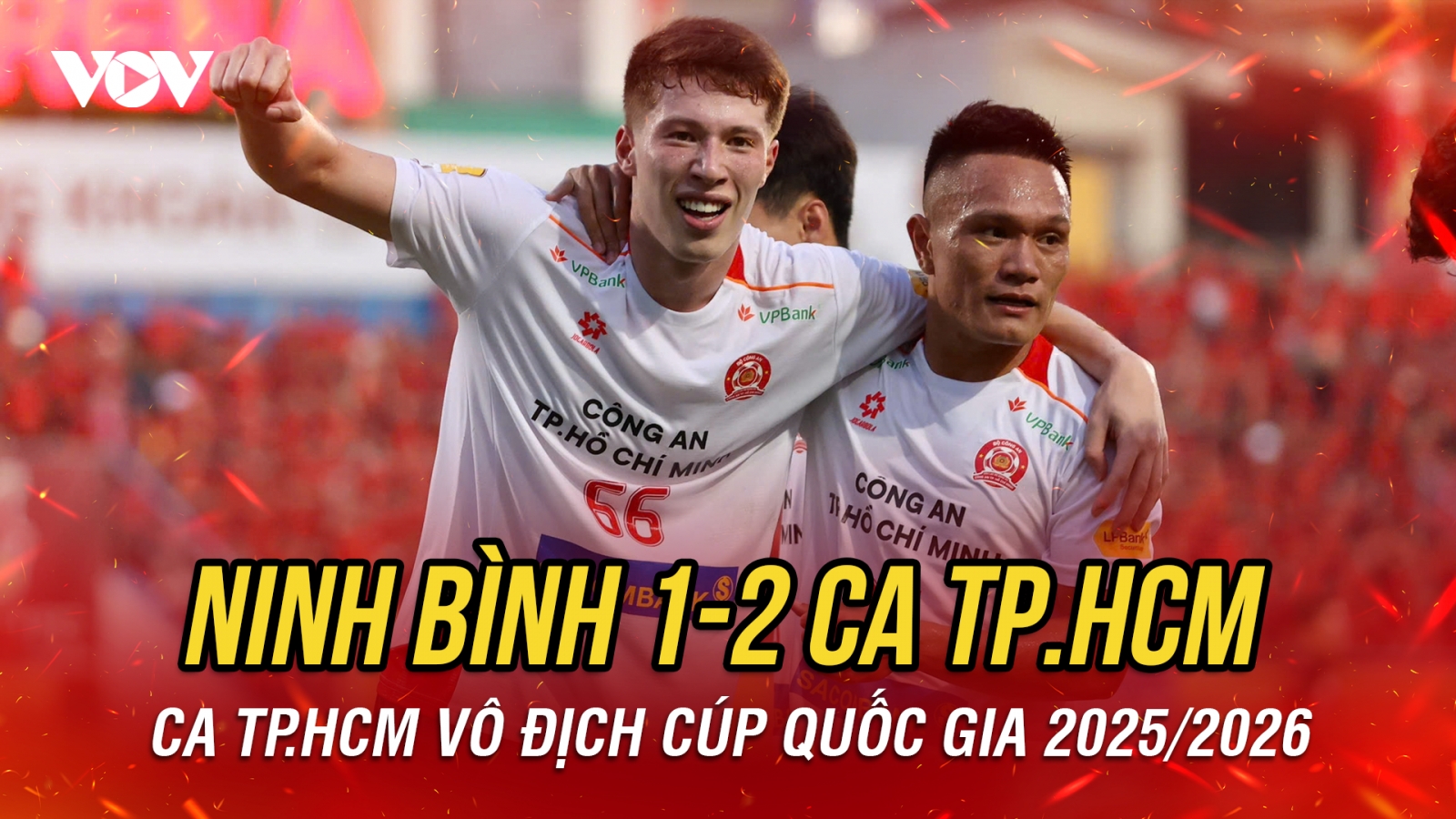 Thắng thuyết phục Ninh Bình, CA TP.HCM vô địch Cúp Quốc gia 2025/2026