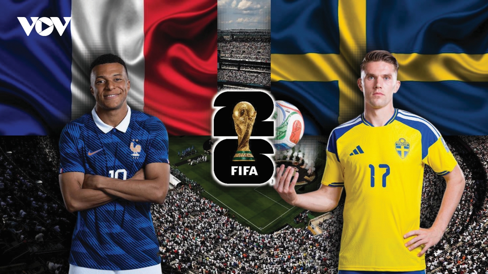 Dự đoán kết quả và đội hình ra sân trận Pháp vs Thụy Điển World Cup 2026