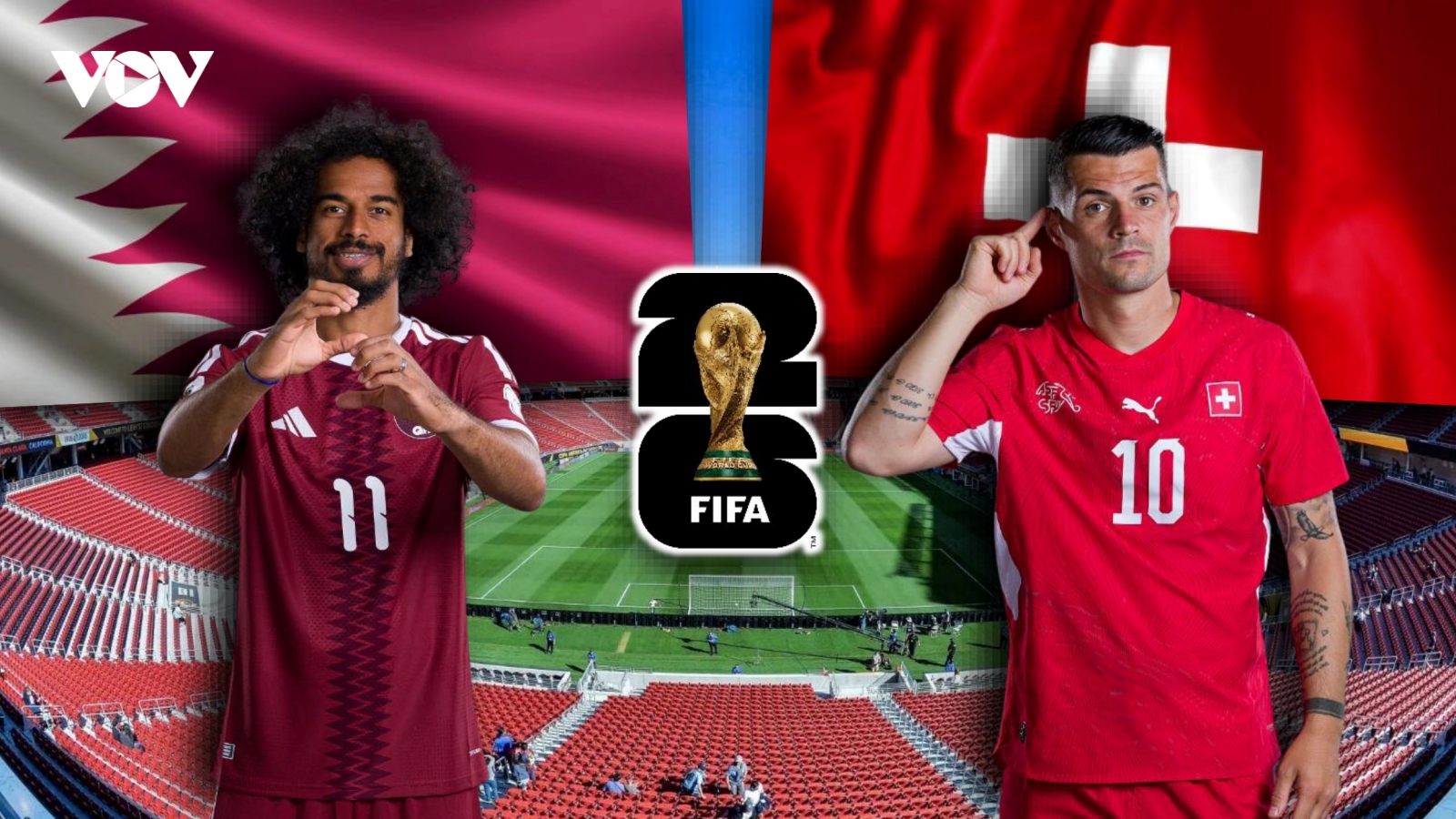 Dự đoán kết quả và đội hình ra sân trận Qatar vs Thụy Sĩ bảng B World Cup 2026