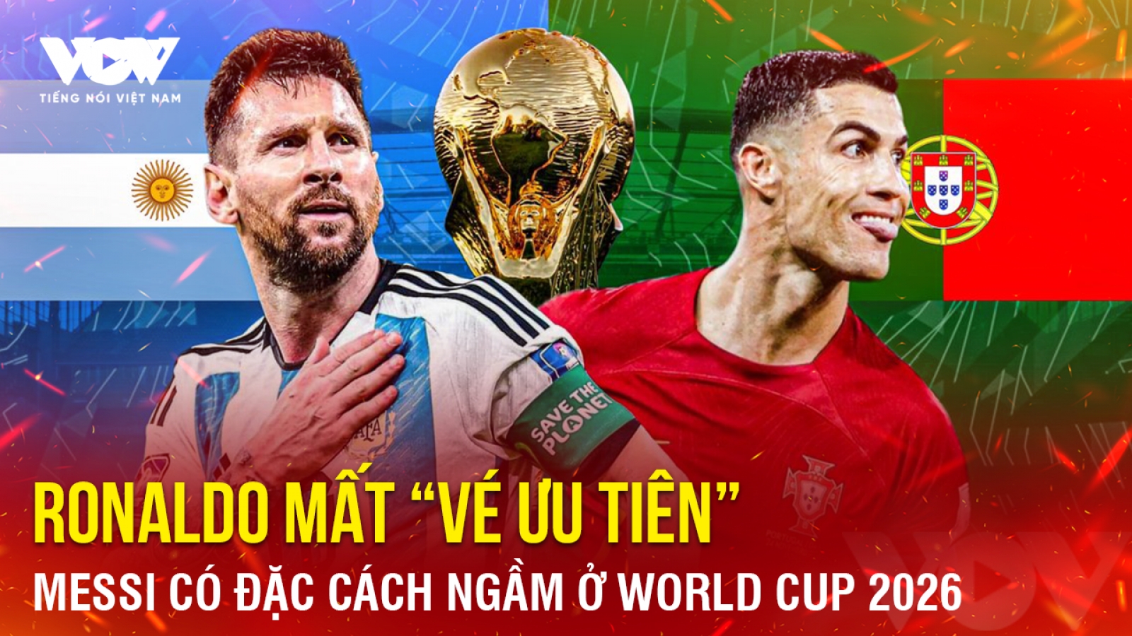 Tin bóng đá 6-6: Ronaldo mất “vé ưu tiên”, Messi có đặc cách ngầm ở World Cup 2026