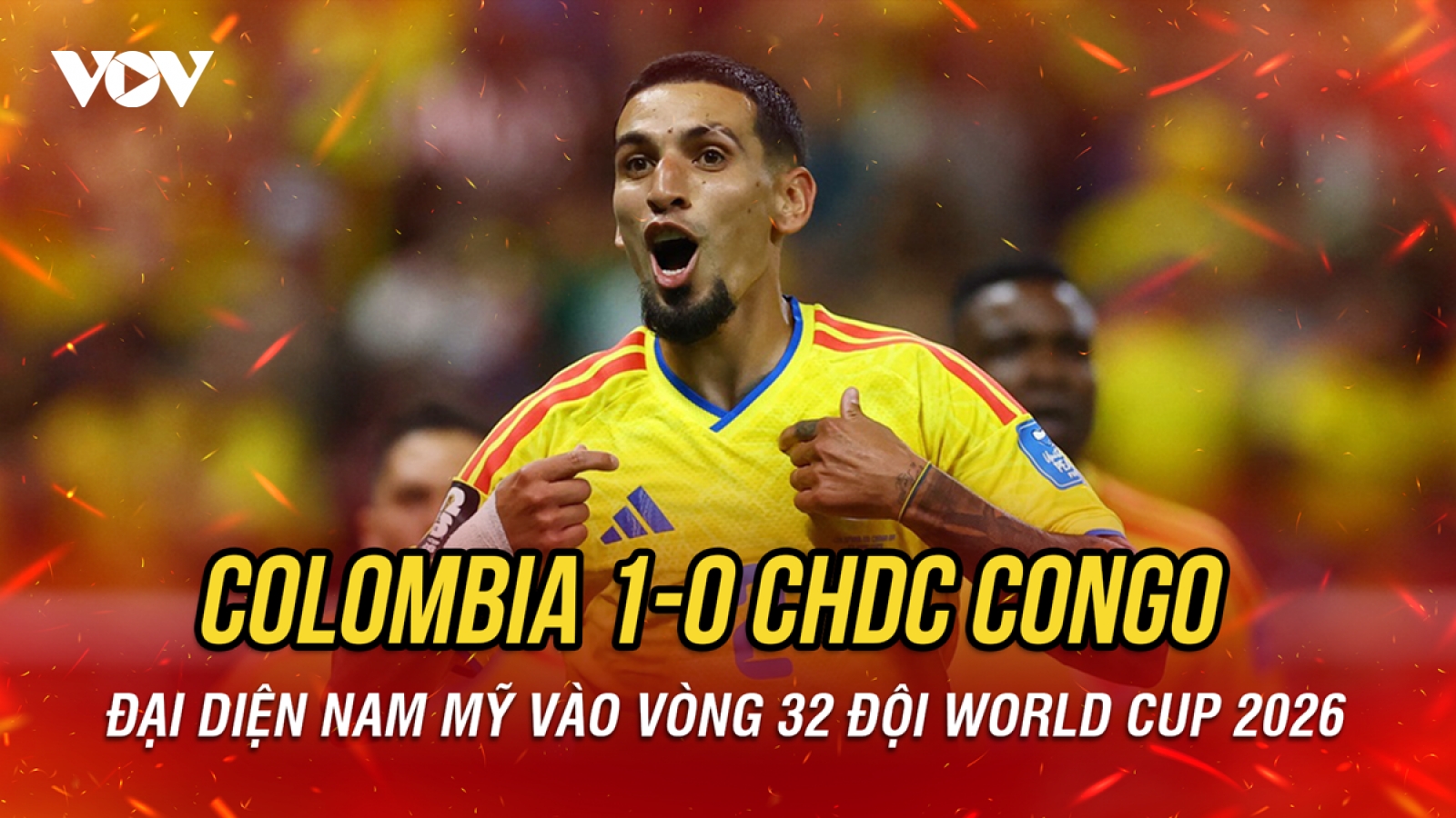 Kết quả World Cup 2026 hôm nay 24/6: Colombia thắng CHDC Congo để giành vé đi tiếp