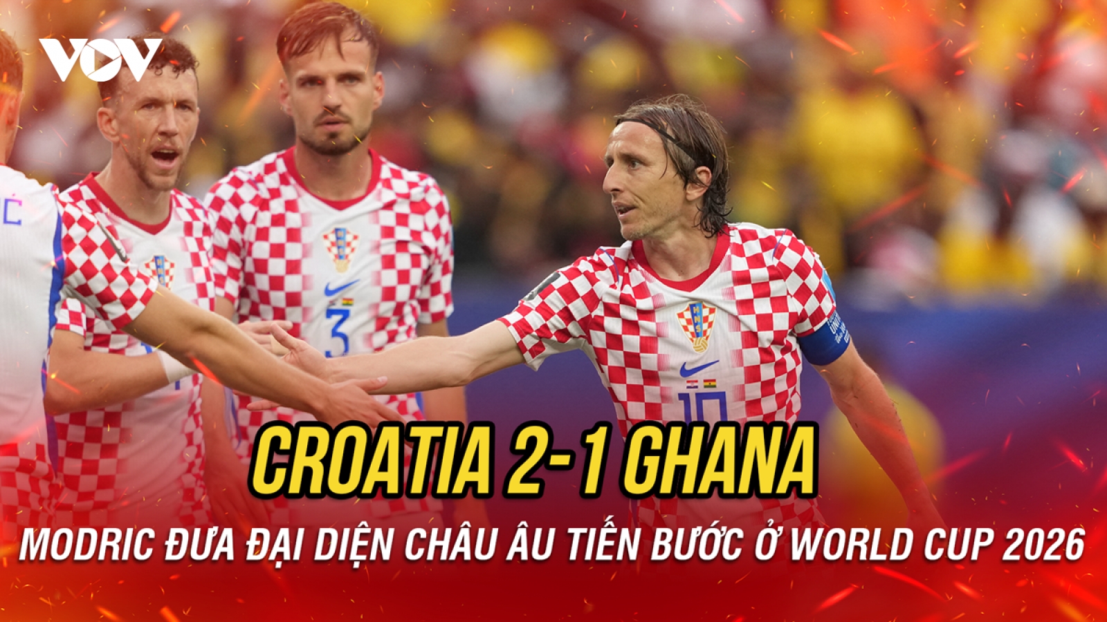 Kết quả World Cup 2026 hôm nay 28/6: Modric đưa Croatia vượt qua vòng bảng