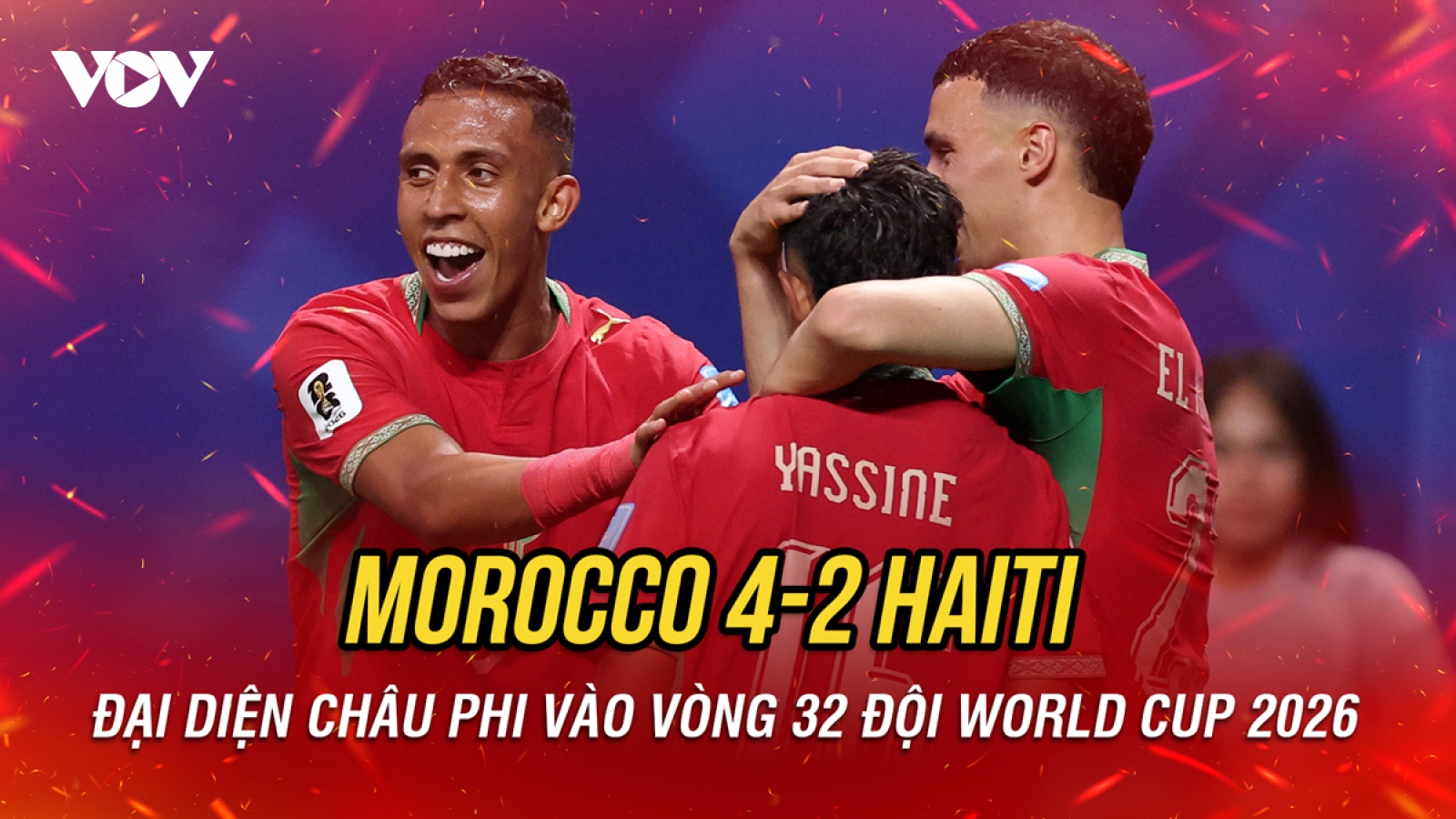 Kết quả World Cup 2026 hôm nay 25/6: Morocco thắng Haiti, vào vòng 32 đội