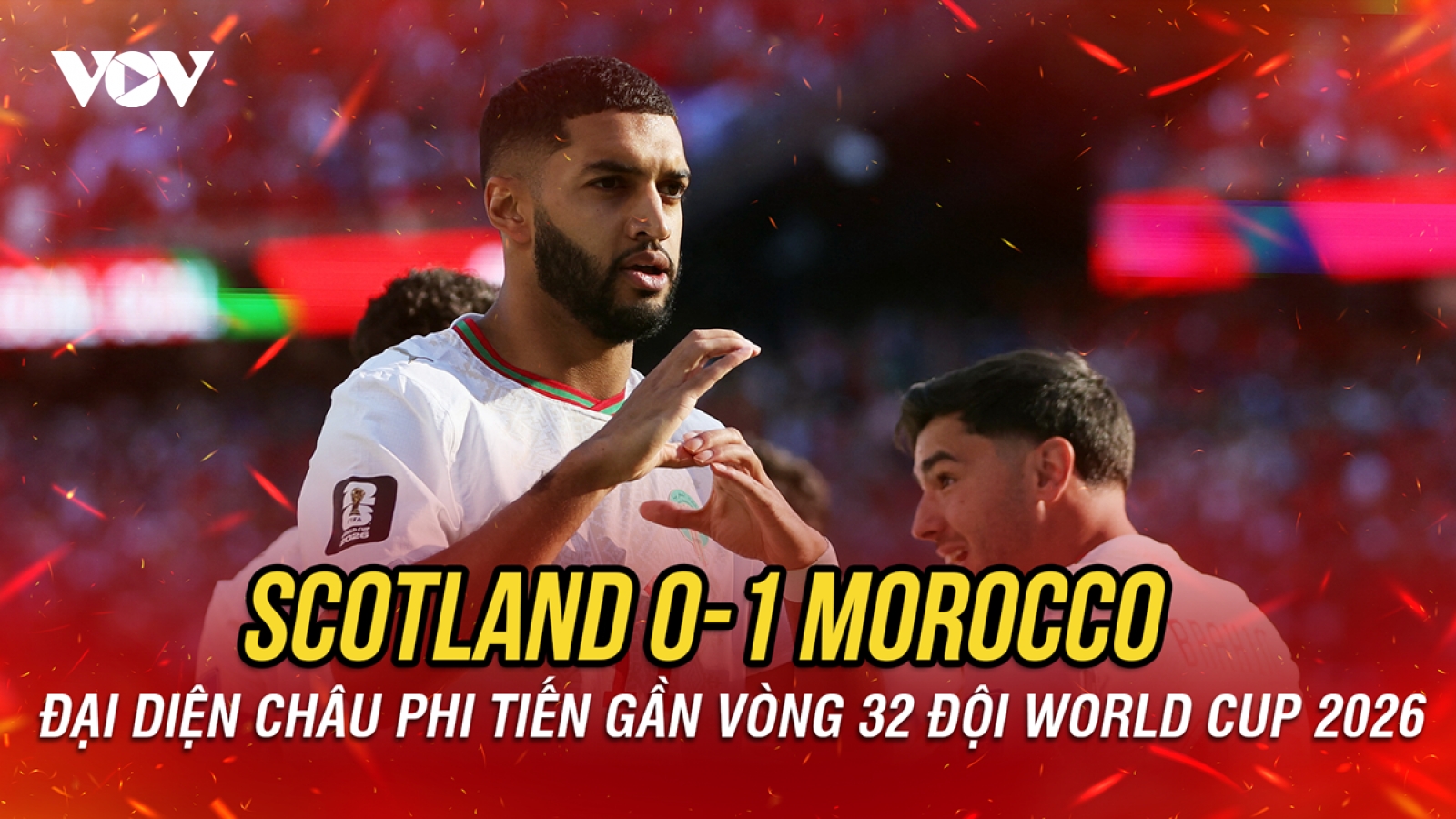 Kết quả World Cup 2026 hôm nay 20/6: Morocco thắng nhẹ Scotland