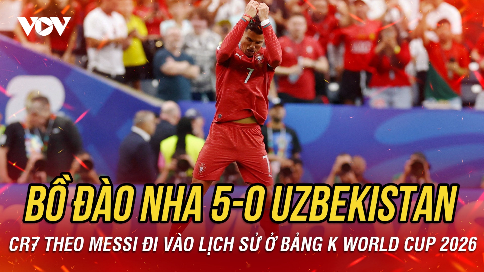 Kết quả World Cup 2026 hôm nay 24-6: CR7 đi vào lịch sử, Bồ Đào Nha thắng áp đảo
