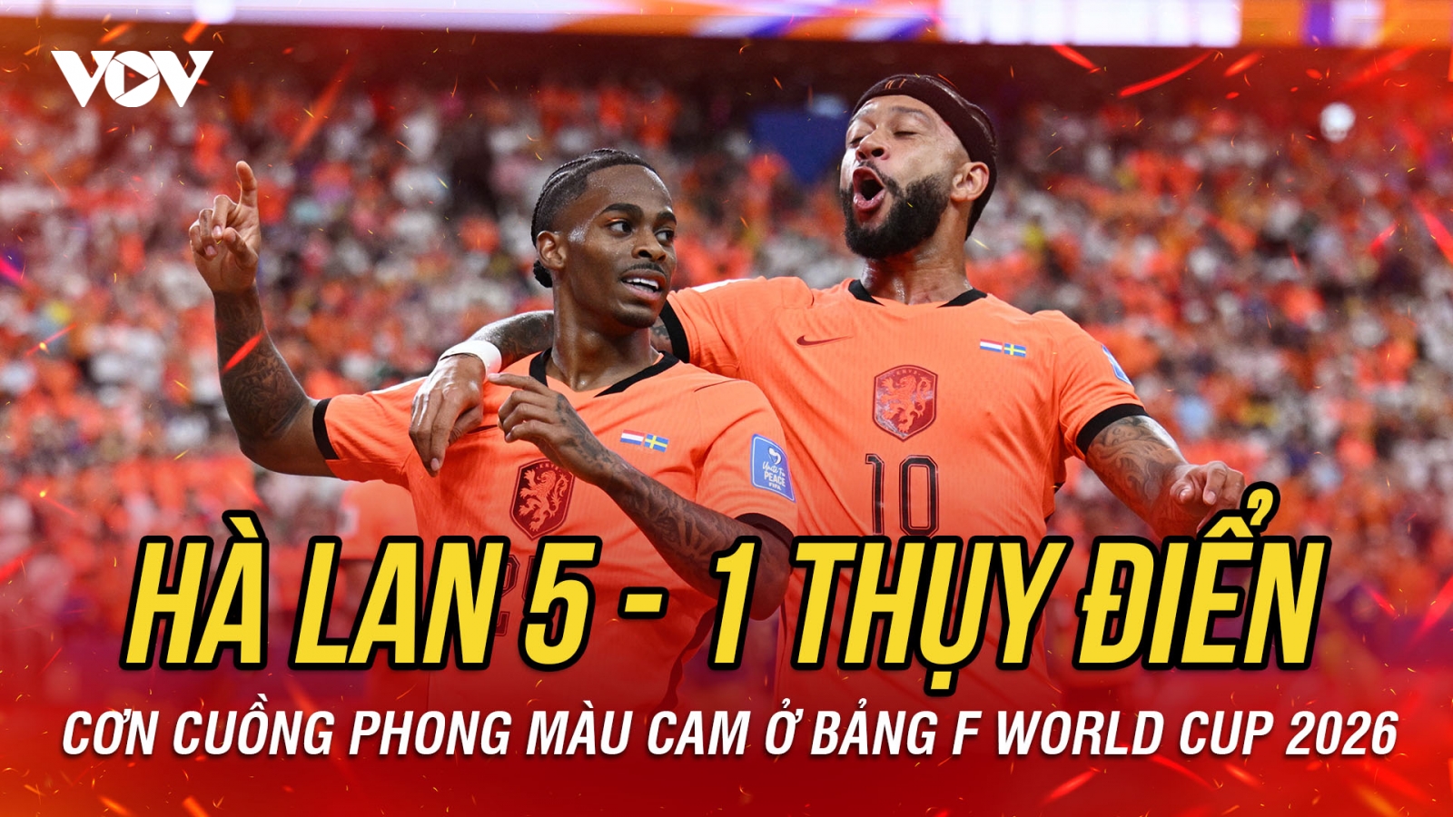 Kết quả World Cup 2026 rạng sáng 21-6: Cơn cuồng phong cam "cuốn phăng" Thụy Điển