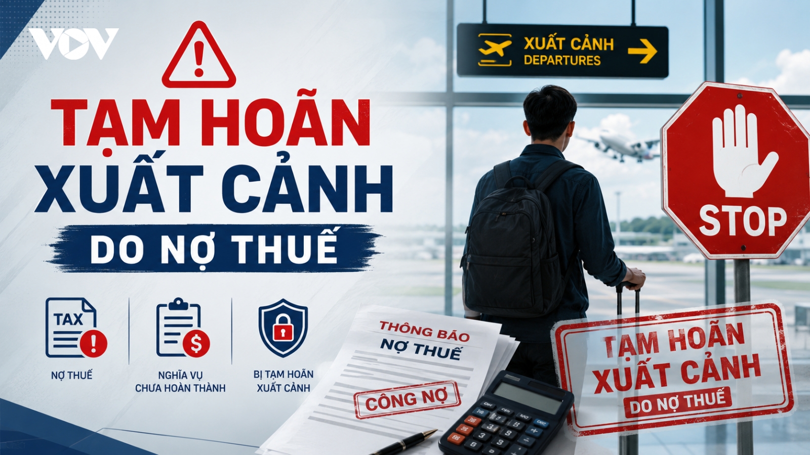 Nợ thuế từ 50 triệu đồng, quá hạn 120 ngày có thể bị tạm hoãn xuất cảnh