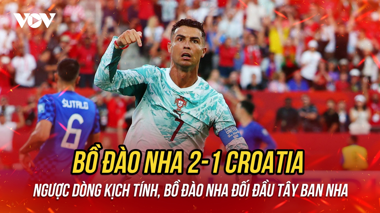 Ronaldo ghi bàn, Bồ Đào Nha ngược dòng đánh bại Croatia theo kịch bản khó tin