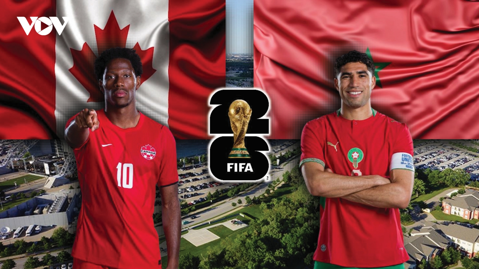 Dự đoán kết quả và đội hình ra sân trận Canada vs Morocco World Cup 2026