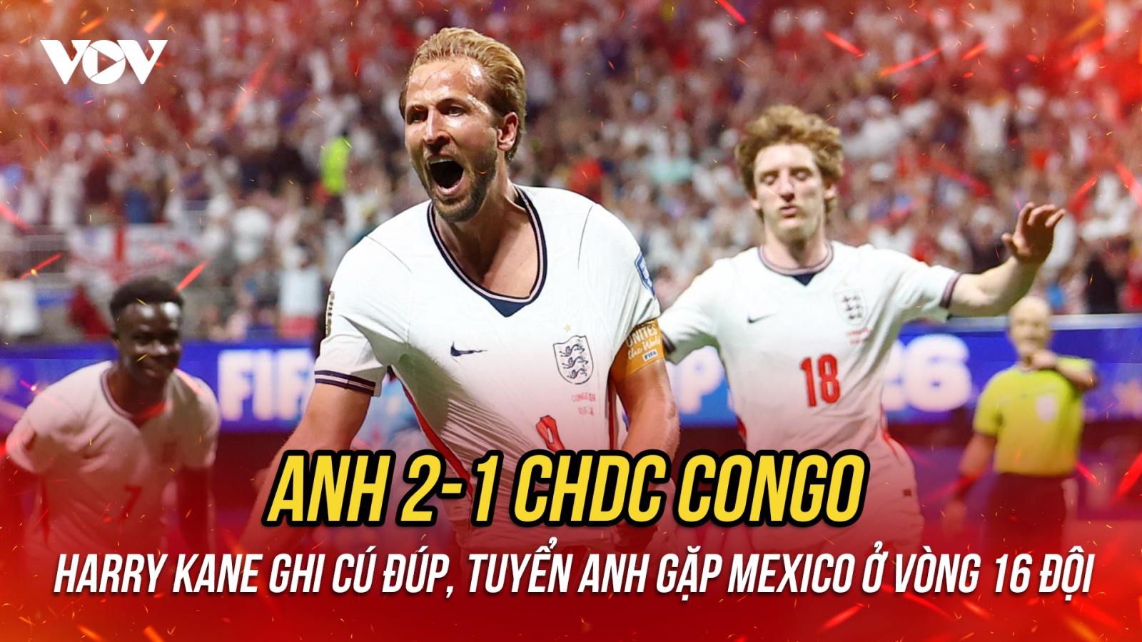 Harry Kane rực sáng, tuyển Anh ngược dòng thắng CHDC Congo