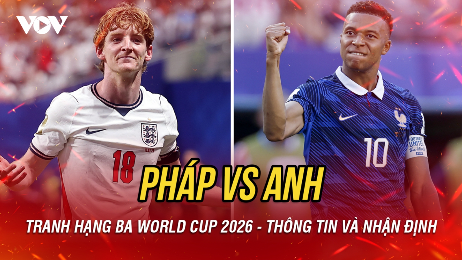 Nhận định Pháp vs Anh tranh hạng ba World Cup 2026: Niềm an ủi cho ai?