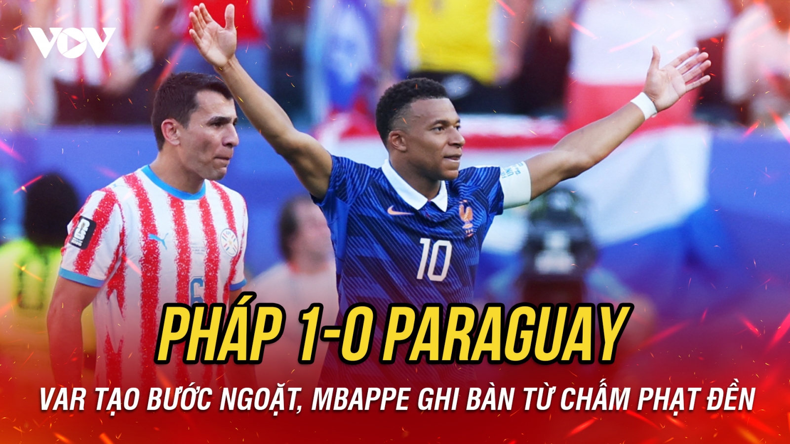 Kết quả World Cup 2026 hôm nay 5/7: Mbappe ghi bàn, Pháp thắng nhọc Paraguay